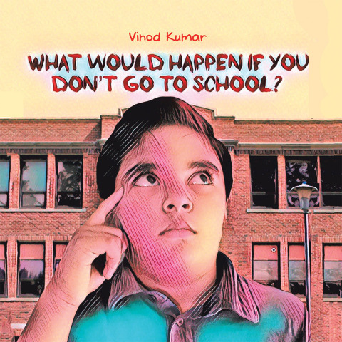 Cover image for book What Would Happen If You Don't Go to School?