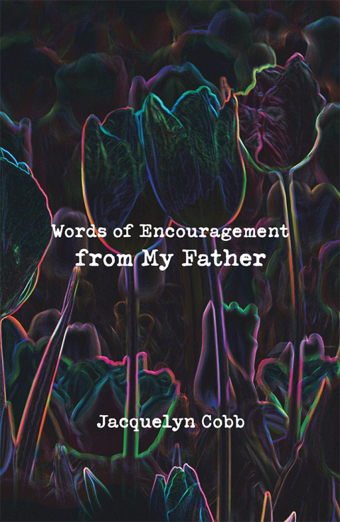 Cover image for book Words of Encouragement from My Father