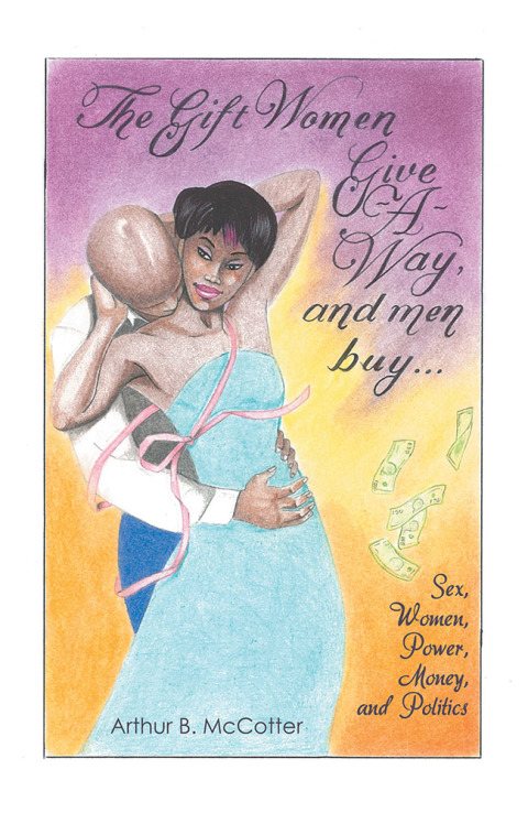 Cover image for book The Gift Women Give -A-Way and Men Buy