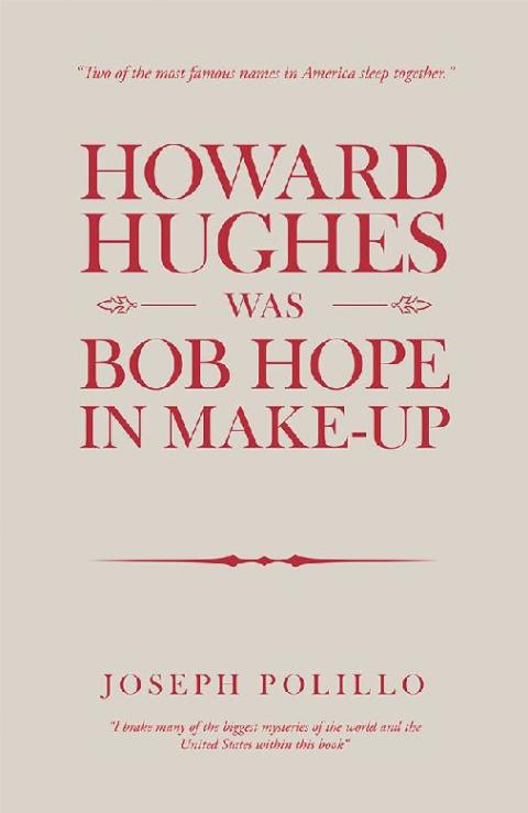 Cover image for book Howard Hughes Was Bob Hope in Make-Up