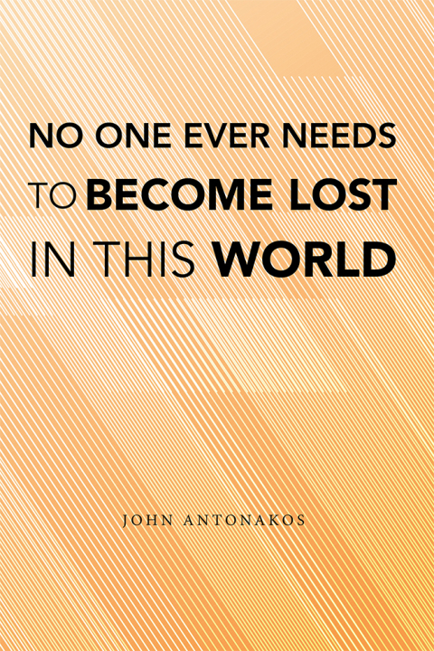 Cover image for book No One Ever Needs to Become Lost in This World