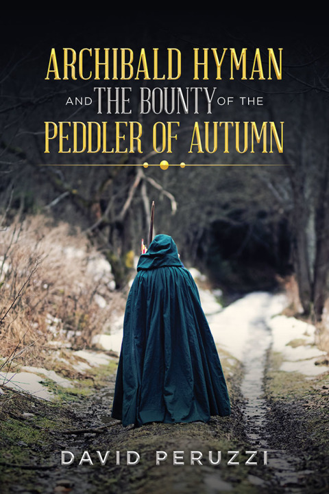 Cover image for book Archibald Hyman and the Bounty of the Peddler of Autumn