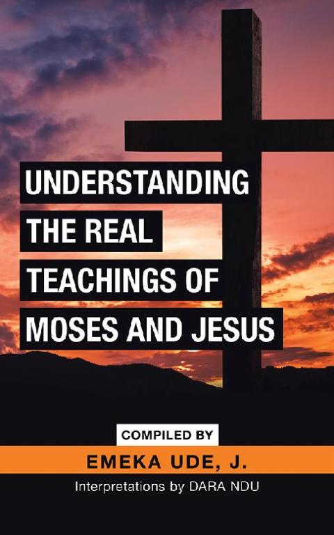 Cover image for book Understanding the Real Teachings of Moses and Jesus