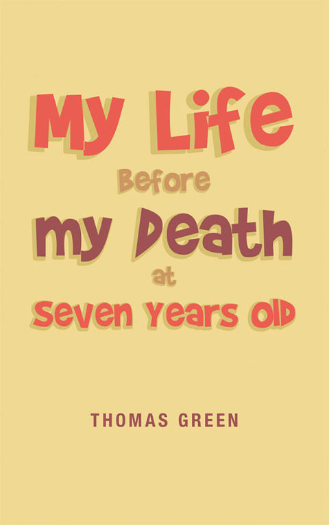 Cover image for book My Life Before My Death at Seven Years Old