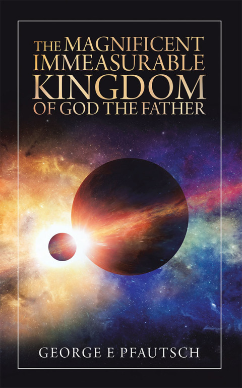 Cover image for book The Magnificent Immeasurable Kingdom of God the Father