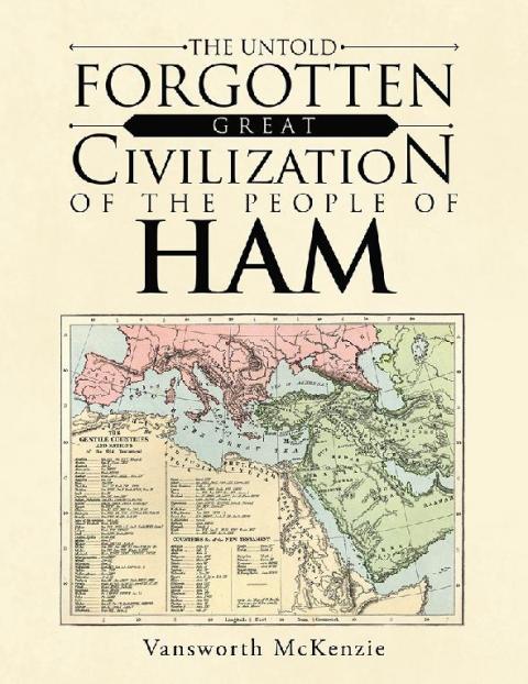 Cover image for book The Untold Forgotten Great Civilization of the People of Ham