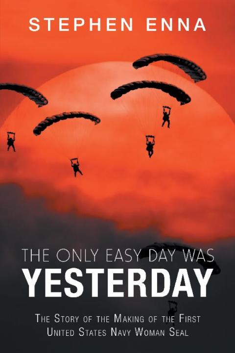 Cover image for book The Only Easy Day Was Yesterday