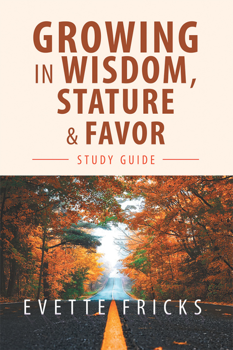 Cover image for book Growing in Wisdom, Stature & Favor