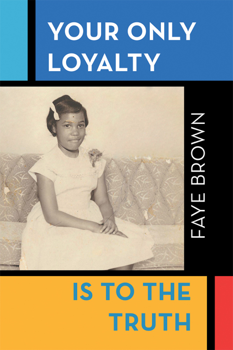 Cover image for book Your Only Loyalty Is to the Truth
