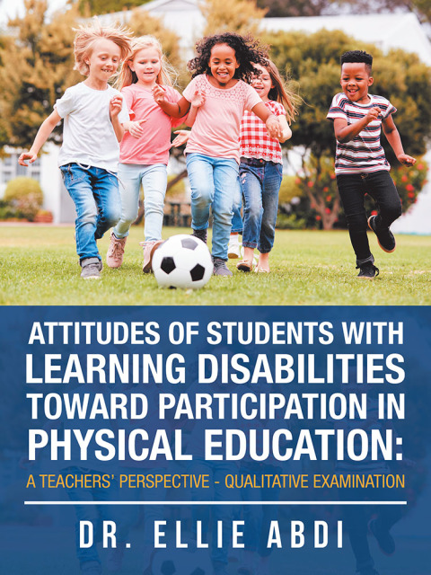 Cover image for book Attitudes of Students with Learning Disabilities Toward Participation in Physical Education: a Teachers’ Perspective - Qualitative Examination