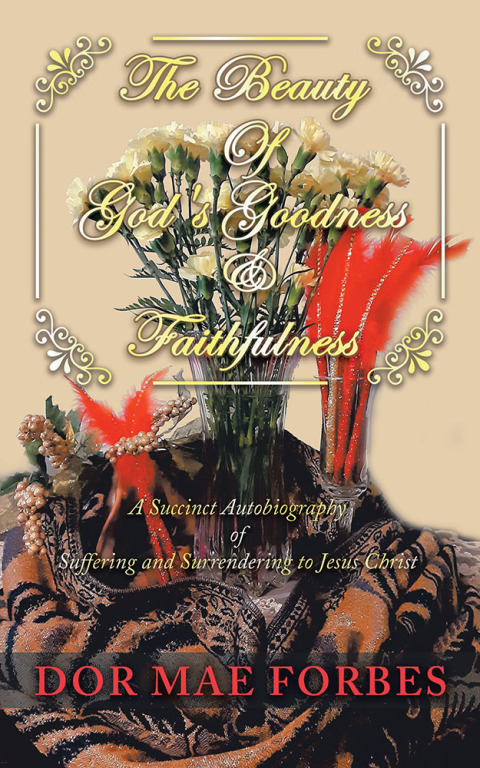 Cover image for book The Beauty              of God's Goodness                & Faithfulness