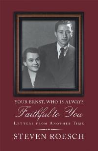 Cover image: Your Ernst, Who Is Always Faithful to You 9781728333809