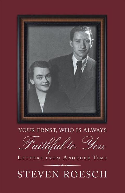 Cover image for book Your Ernst, Who Is Always Faithful to You
