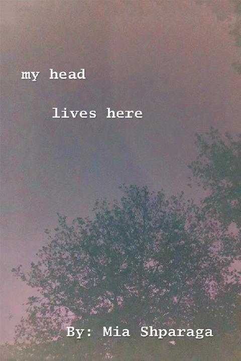 Cover image for book My Head Lives Here