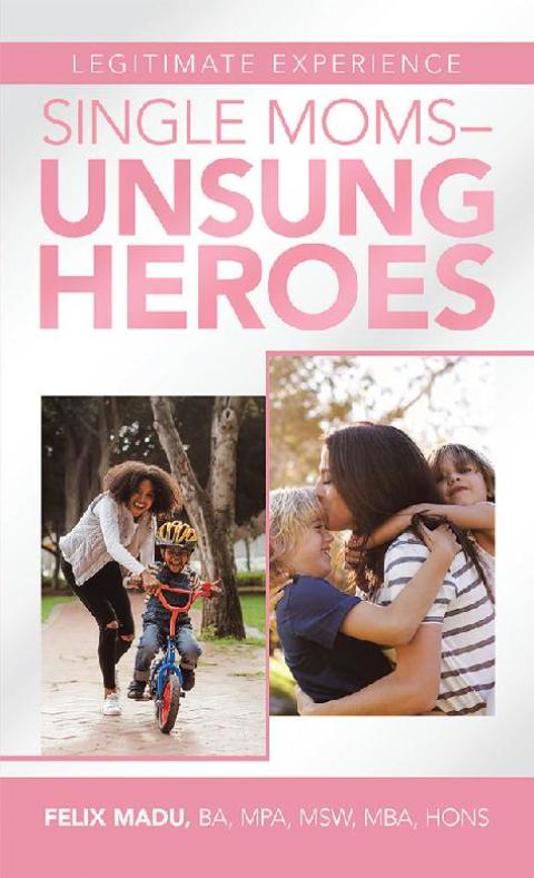 Cover image for book Legitimate Experience                                 Single Moms –Unsung Heroes