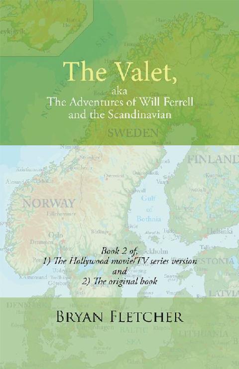 Cover image for book The Valet, Aka the Adventures of Will Ferrell and the Scandinavian