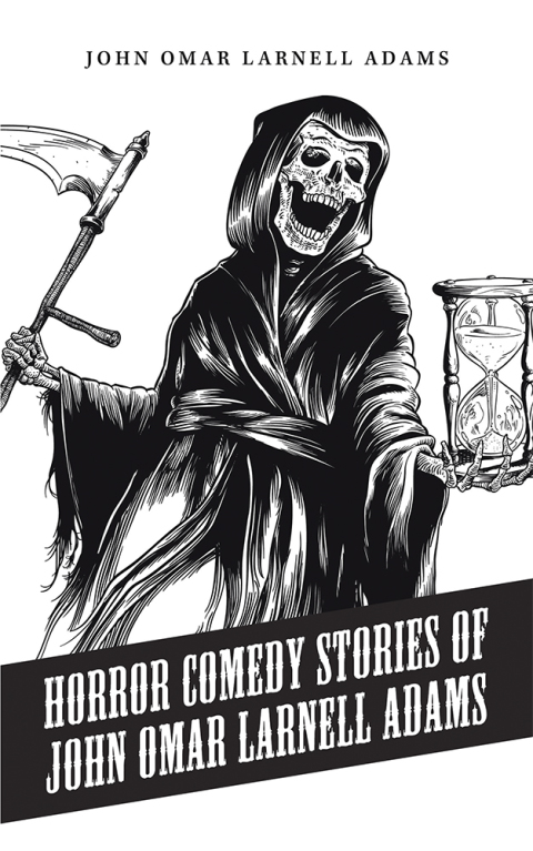Cover image for book Horror Comedy Stories of John Omar Larnell Adams