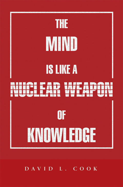 Cover image for book The Mind Is Like a Nuclear Weapon of Knowledge