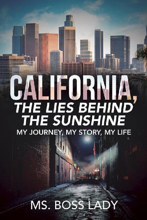 Cover image for book California, the Lies Behind the Sunshine