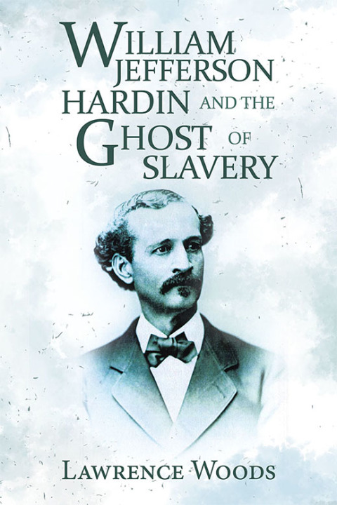 Cover image for book William Jefferson Hardin and the Ghost of Slavery
