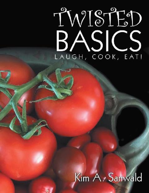 Cover image for book Twisted Basics: Laugh, Cook, Eat!