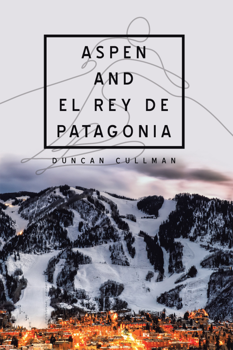 Cover image for book Aspen and El Rey De Patagonia