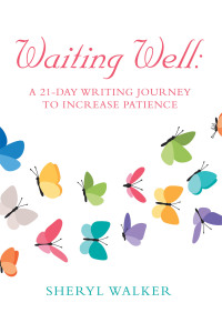 Imagen de portada: Waiting Well: a 21-Day Writing Journey to Increase Patience 9781728370651