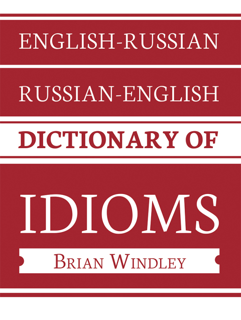 Cover image for book English-Russian/Russian-English Dictionary of Idioms
