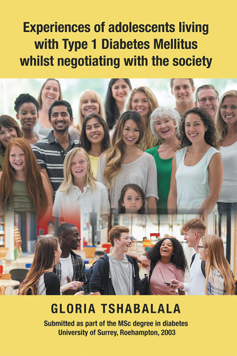 Cover image for book Experiences of Adolescents Living with Type 1 Diabetes Mellitus Whilst Negotiating with the Society