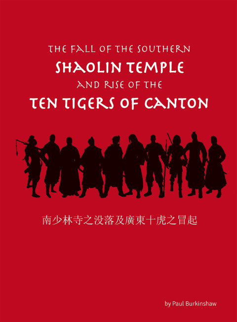 Cover image for book The Fall of the Southern Shaolin Temple and Rise of the Ten Tigers of Canton