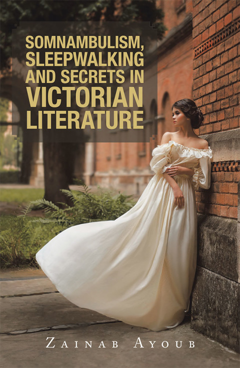 Cover image for book Somnambulism, Sleepwalking and Secrets in Victorian Literature