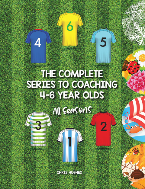 Cover image for book The Complete Series to Coaching 4-6 Year Olds