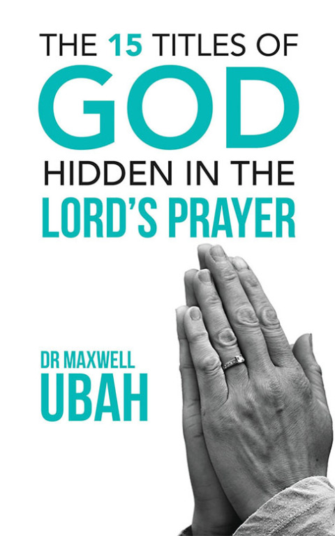 Cover image for book The 15 Titles of God Hidden in the Lord’s Prayer