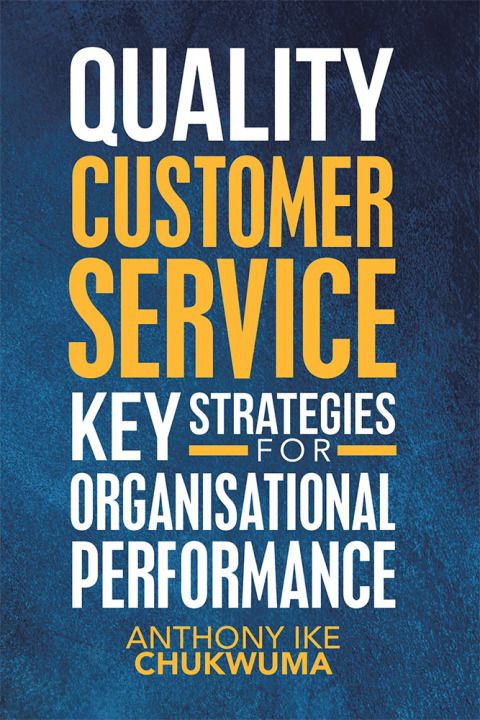 Cover image for book Quality  Customer Service Key Strategies for Organisational Performance