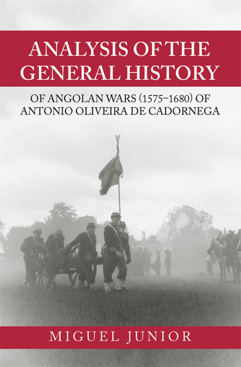 Cover image for book Analysis of the General History of Angolan Wars (1575–1680) of Antonio Oliveira De Cadornega