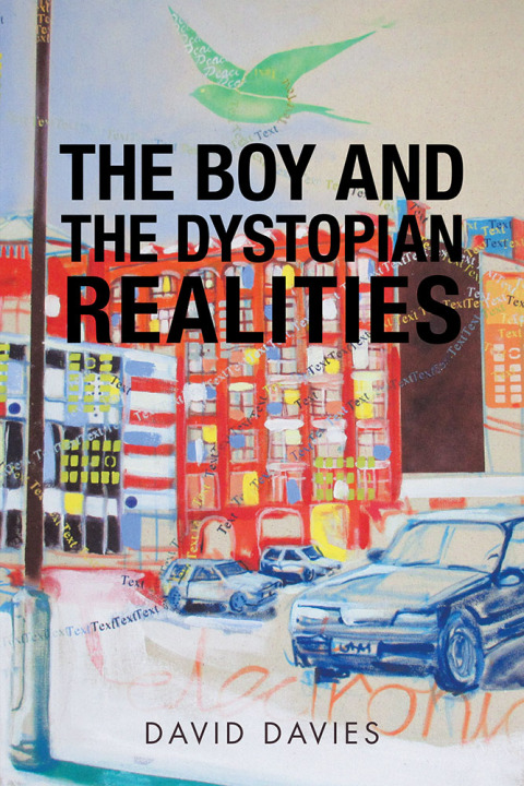 Cover image for book The Boy and the Dystopian Realities