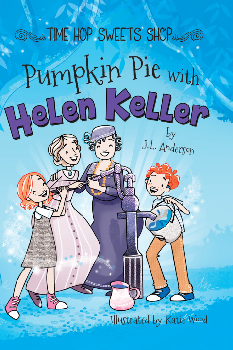 Cover image for book Pumpkin Pie with Helen Keller