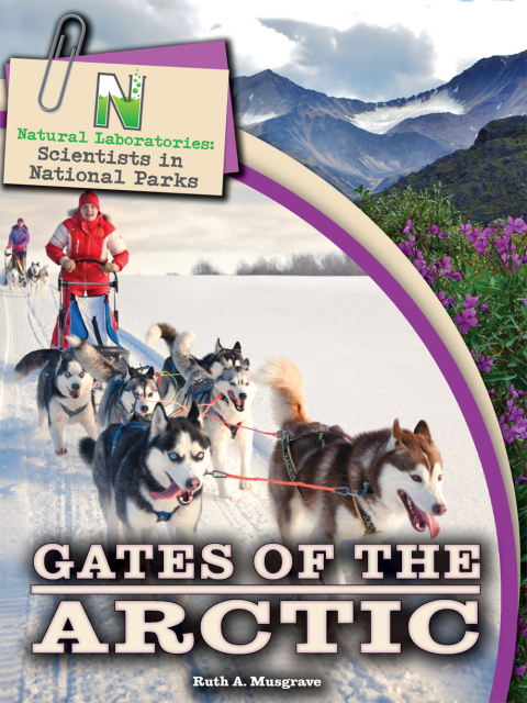 Cover image for book Natural Laboratories: Scientists in National Parks Gates of the Arctic