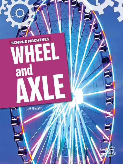 Cover image for book Simple Machines Wheel and Axle