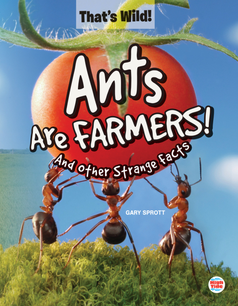 Cover image for book Ants Are Farmers! And Other Strange Facts