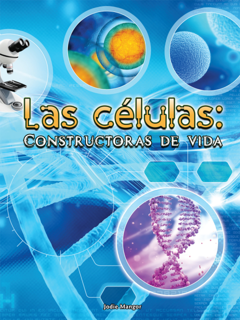 Cover image for book Las células, Constructoras de vida