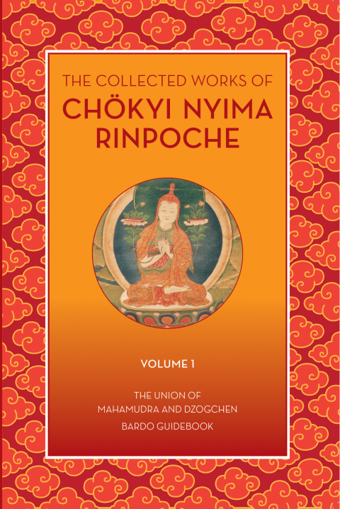 Cover image for book The Collected Works of Chokyi Nyima Rinpoche Volume I