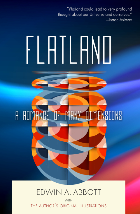 Flatland: A Romance of Many Dimensions 