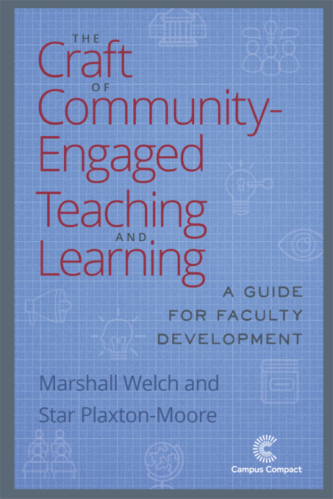 The Craft Of Community Engaged Teaching And Learning