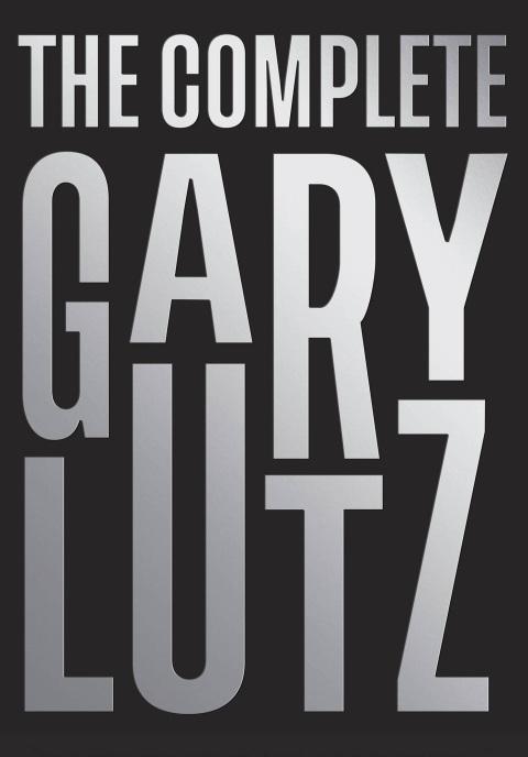 Cover image for book The Complete Gary Lutz
