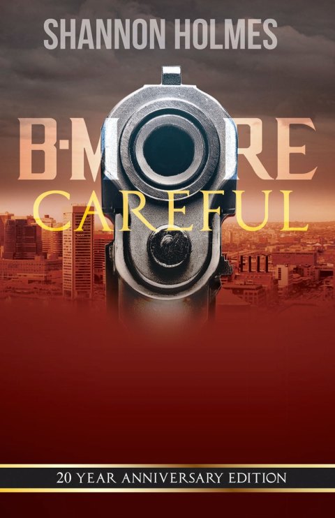 Cover image for book B-More Careful: 20 Year Anniversary Edition