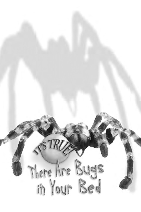 Cover image for book It's True! There ARE bugs in your bed (4)