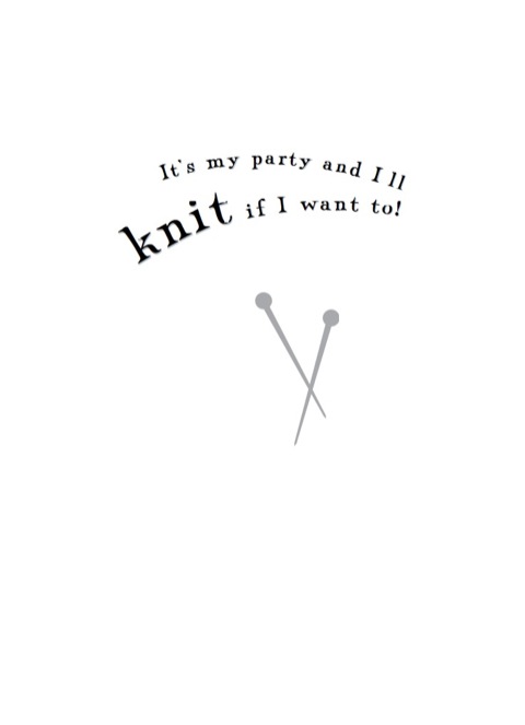 Cover image for book It's My Party and I'll Knit if I Want To!