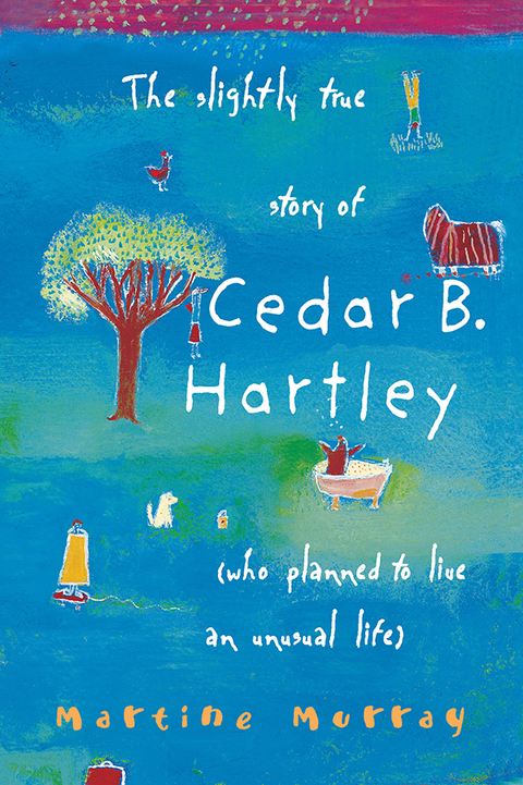 Cover image for book The Slightly True Story of Cedar B. Hartley