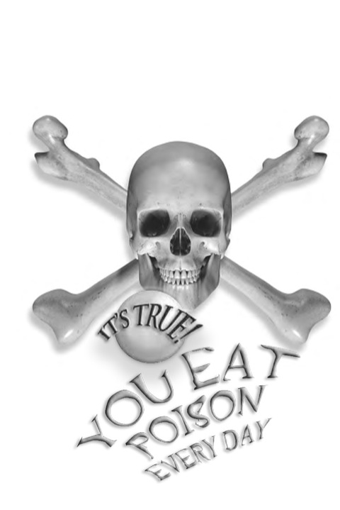 Cover image for book It's True! You eat poison every day (18)